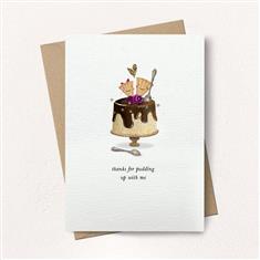 Thanks For Pudding Up With Me